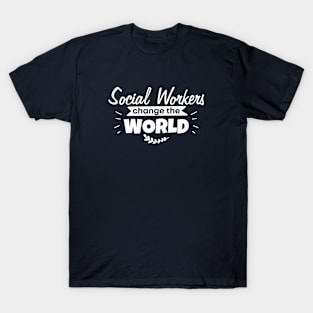 Social worker change the world T-Shirt